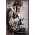 Addicted To Trouble