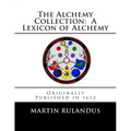 The Alchemy Collection: A Lexicon of Alchemy