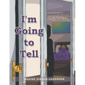 I'm Going to Tell