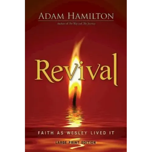 Revival: Faith as Wesley Lived It