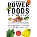 Power Foods for the Brain: An Effective 3-Step Plan to Protect Your Mind and Strengthen Your Memory