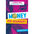 Money for Beginners: An Illustrated Guide