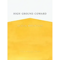High Ground Coward