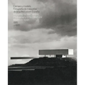 Modelling for the Camera: Photography of Architectural Models in Spain 1925-1970