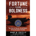 Fortune Favors Boldness: The Story of Naval Valor During Operation Iraqi Freedom