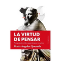 Virtud de Pensar, La