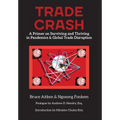 Trade Crash: A Primer on Surviving and Thriving in Pandemics & Global Trade Disruption