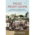 Miles From Home: Evacuees In Timberscombe During The Second World War
