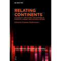 Relating Continents: Coloniality and Global Encounters in Romance Literary and Cultural History