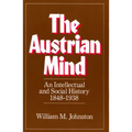 The Austrian Mind: An Intellectual and Social History, 1848-1938