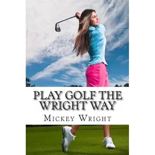 Play Golf the Wright Way