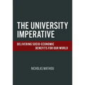 The University Imperative: Delivering Socio-Economic Benefits For Our World