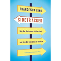 Sidetracked: Why Our Decisions Get Derailed, and How We Can Stick to the Plan