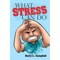 What Stress Can Do