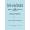 History of the Violoncello, the Viol da Gamba, their Precursors and Collateral Instruments, with Biographies of all the Most Eminent players in Every
