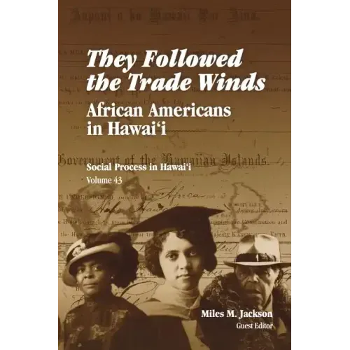They Followed the Trade Winds: African Americans in Hawai'i