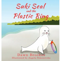 Suki Seal and the Plastic Ring
