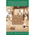 One Great Game: Two Teams, Two Dreams, in the First Ever National Championship High School Football Game