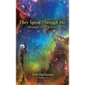 They Speak Through Me: Messages from Beyond