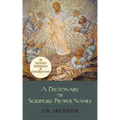 A Dictionary of Scripture Proper Names