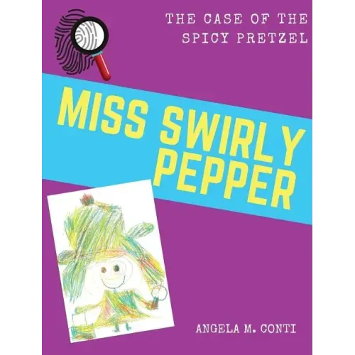 Miss Swirly Pepper: The Case of the Spicy Pretzel