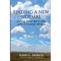 Finding a New Normal: Living Your Best Life with Chronic Illness