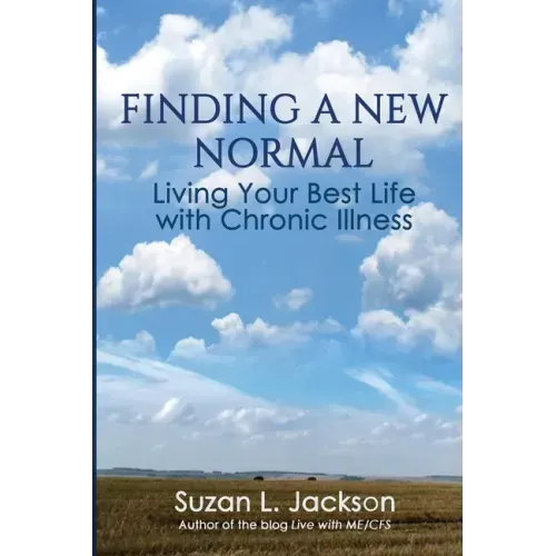 Finding a New Normal: Living Your Best Life with Chronic Illness