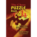 The Chess Puzzle, Book 4: Mastering the Positional Principles
