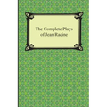 The Complete Plays of Jean Racine