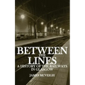 Between the Lines: A history of the railways in Glasgow