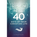 Risen!: The First 40 Days of Your Christian Life