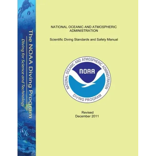 Scientific Diving Standards and Safety Manual: Revised December 2011