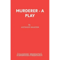 Murderer - A Play