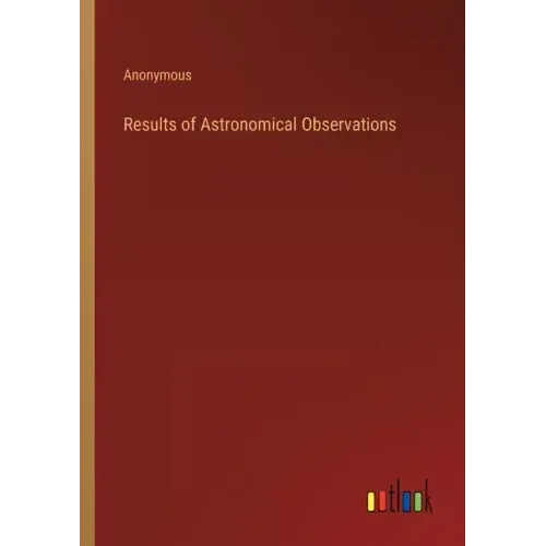 Results of Astronomical Observations