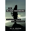 The Black Banners: The Inside Story of 9/11 and the War Against Al-Qaeda