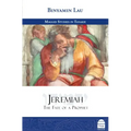 Jeremiah: The Fate of a Prophet