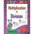 Multiplication and division workbook Ages 6-9: Mastering the Basic Math Facts in Multiplication and Division. A step-by-step practice workbook, for 3r