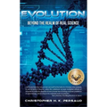 Evolution: Beyond the Realm of Real Science