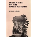 Indian Life on the Upper Missouri, Volume 89