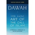 Dawah the Lost Art of the Call of Islam