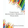 Teretha's Monthly Budget Tracker