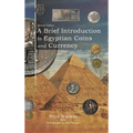 A Brief Introduction to Egyptian Coins and Currency: Second Edition