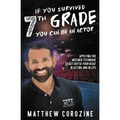 If You Survived 7th Grade, You Can be an Actor: Applying The Meisner Technique To Get Outta Your Head in Acting and in Life