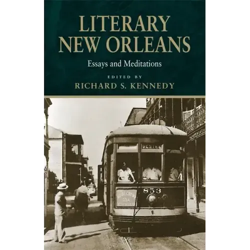 Literary New Orleans: Essays and Meditations (Revised)
