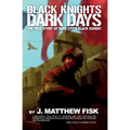 Black Knights, Dark Days: The True Story of Sadr City's Black Sunday