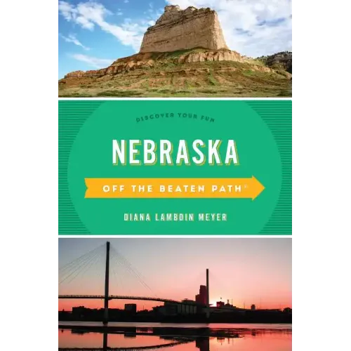 Nebraska Off the Beaten Path(R)