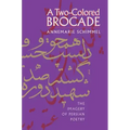 A Two-Colored Brocade: The Imagery of Persian Poetry