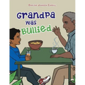 Grandpa Was Bullied