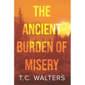 The Ancient Burden of Misery
