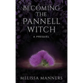 Becoming The Pannell Witch: A Prequel